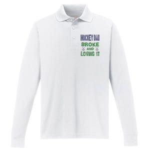 Hockey Dad Broke And Loving It Father's Day Gift Performance Long Sleeve Polo