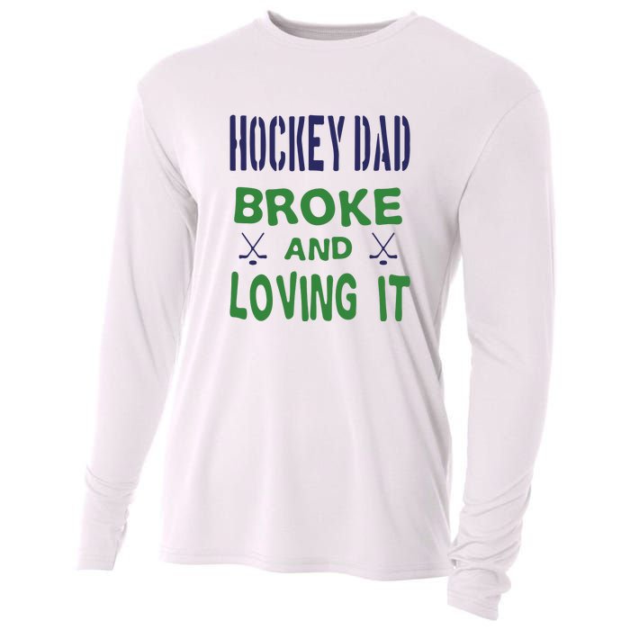 Hockey Dad Broke And Loving It Father's Day Gift Cooling Performance Long Sleeve Crew