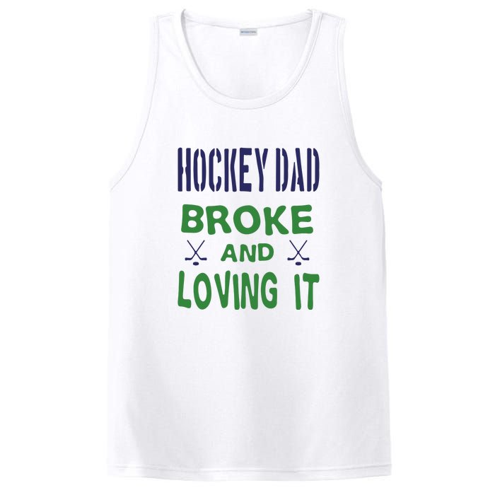 Hockey Dad Broke And Loving It Father's Day Gift PosiCharge Competitor Tank