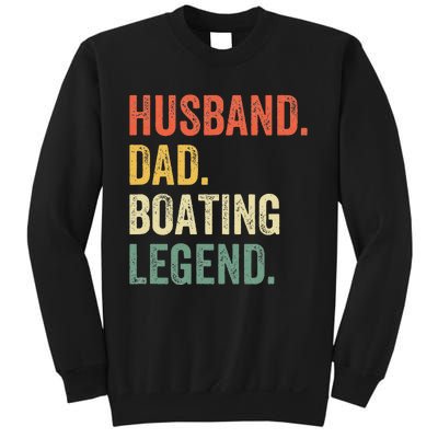 Husband Dad Boating Legend Funny Sail Boat Captain Father Sweatshirt