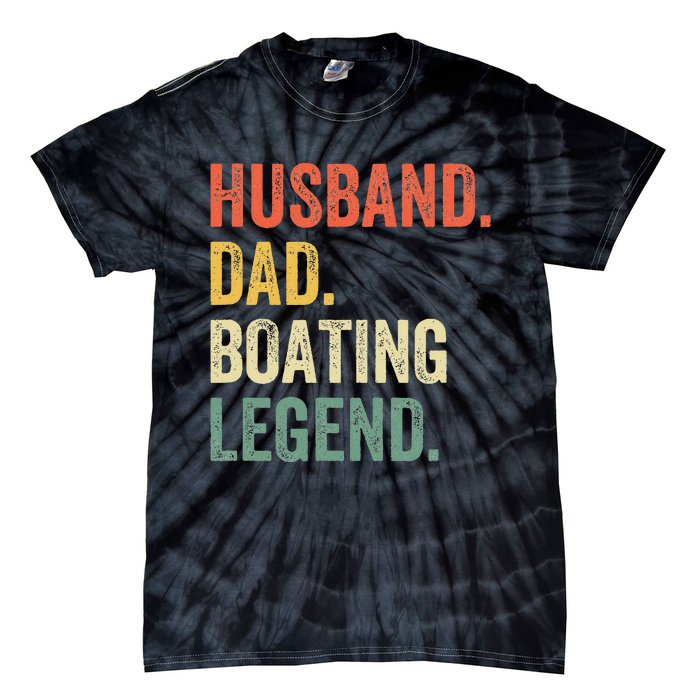 Husband Dad Boating Legend Funny Sail Boat Captain Father Tie-Dye T-Shirt