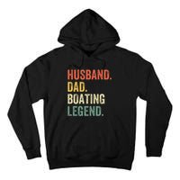 Husband Dad Boating Legend Funny Sail Boat Captain Father Tall Hoodie