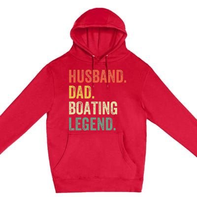 Husband Dad Boating Legend Funny Sail Boat Captain Father Premium Pullover Hoodie