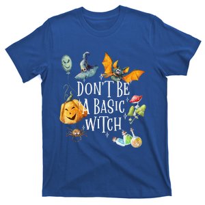 Halloween Dont Be A Basic Witch Gift T-Shirt