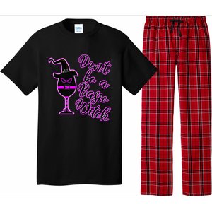 Halloween Dont Be Basic Witch For Wine Lovers Funny Gift Pajama Set