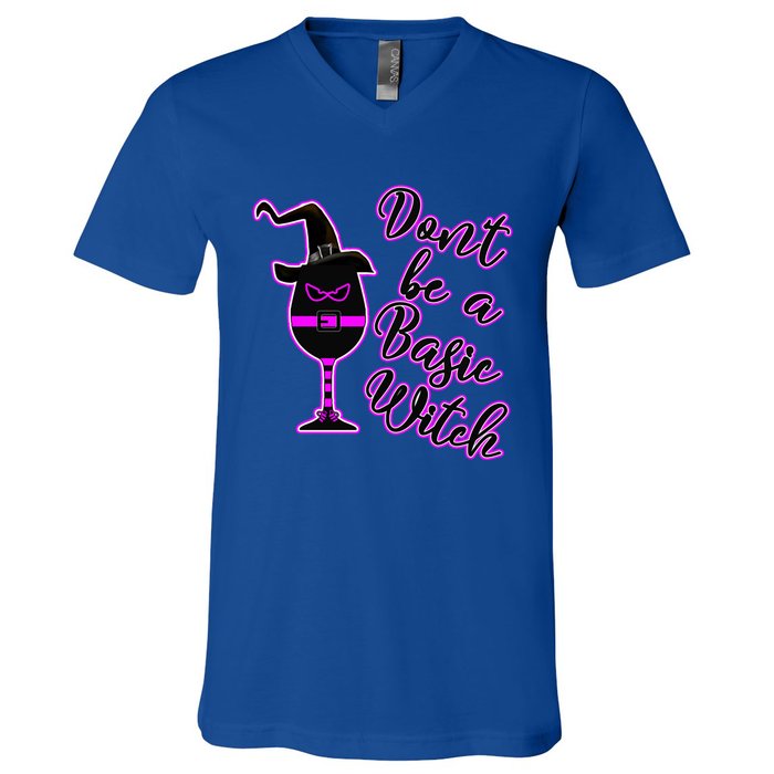 Halloween Dont Be Basic Witch For Wine Lovers Funny Gift V-Neck T-Shirt