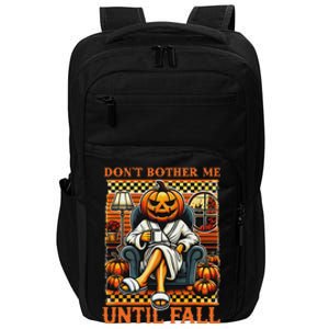 Halloween DonT Bother Me Until Fall Pumpkin Ghost Coffee Impact Tech Backpack