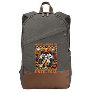 Halloween DonT Bother Me Until Fall Pumpkin Ghost Coffee Cotton Canvas Backpack