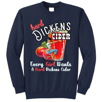 Hard Dickens Cider Funny Girl Whiskey And Beer Apple Humor Tall Sweatshirt