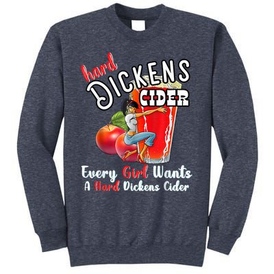 Hard Dickens Cider Funny Girl Whiskey And Beer Apple Humor Sweatshirt