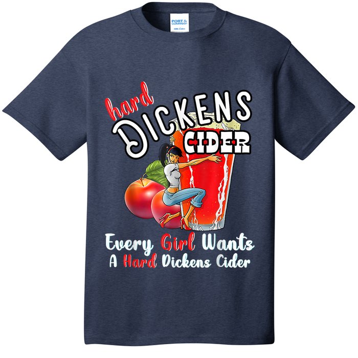 Hard Dickens Cider Funny Girl Whiskey And Beer Apple Humor T-Shirt