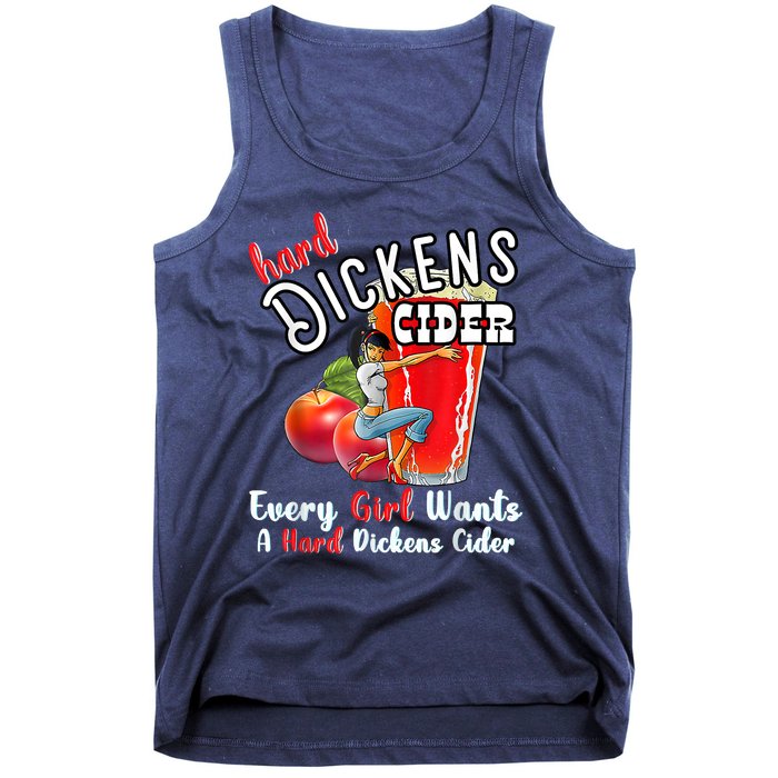 Hard Dickens Cider Funny Girl Whiskey And Beer Apple Humor Tank Top