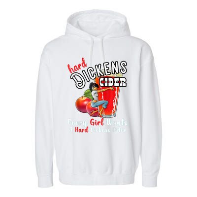 Hard Dickens Cider Funny Girl Whiskey And Beer Apple Humor Garment-Dyed Fleece Hoodie