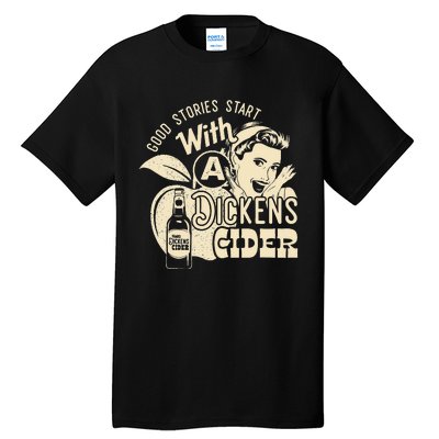 Hard Dickens Cider Girl Whiskey And Beer Apple Humor Tall T-Shirt