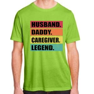 Husband Daddy Caregiver Legend Retro Fathers Day Gift Adult ChromaSoft Performance T-Shirt