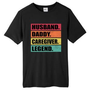 Husband Daddy Caregiver Legend Retro Fathers Day Gift Tall Fusion ChromaSoft Performance T-Shirt