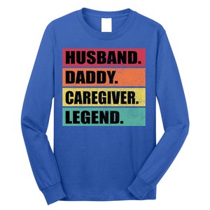 Husband Daddy Caregiver Legend Retro Fathers Day Gift Long Sleeve Shirt