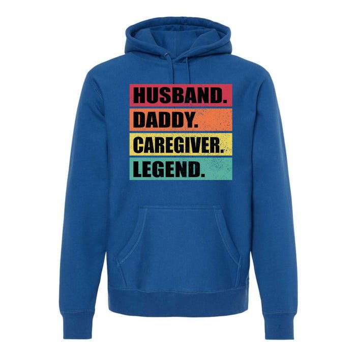 Husband Daddy Caregiver Legend Retro Fathers Day Gift Premium Hoodie