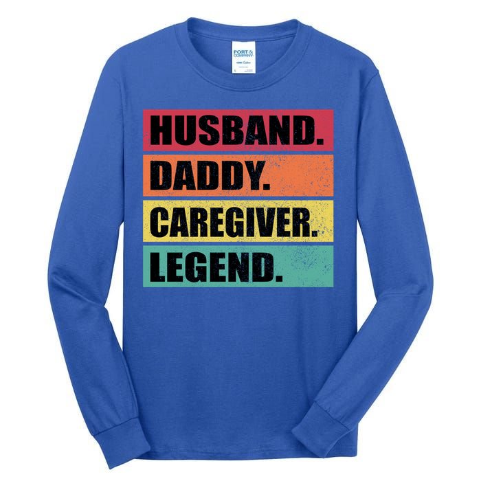 Husband Daddy Caregiver Legend Retro Fathers Day Gift Tall Long Sleeve T-Shirt