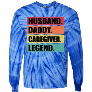 Husband Daddy Caregiver Legend Retro Fathers Day Gift Tie-Dye Long Sleeve Shirt