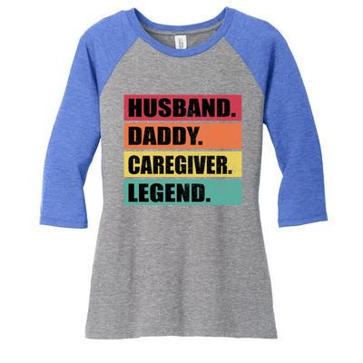 Husband Daddy Caregiver Legend Retro Fathers Day Gift Women's Tri-Blend 3/4-Sleeve Raglan Shirt