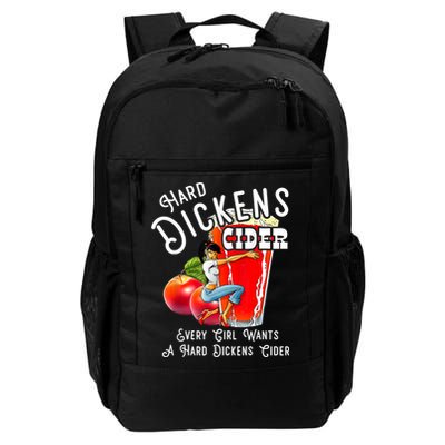 Hard Dickens Cider Every Girl Wants A Hard Dickens Cider Daily Commute Backpack