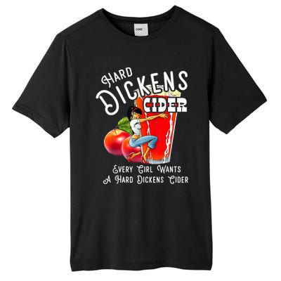 Hard Dickens Cider Every Girl Wants A Hard Dickens Cider Tall Fusion ChromaSoft Performance T-Shirt