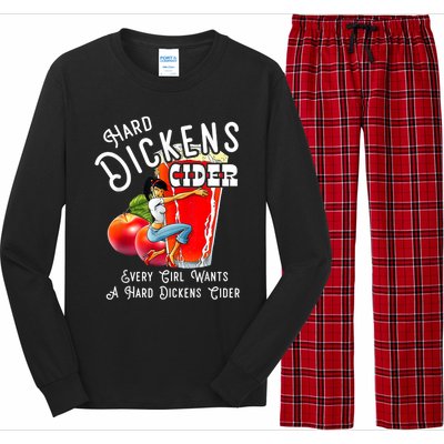 Hard Dickens Cider Every Girl Wants A Hard Dickens Cider Long Sleeve Pajama Set