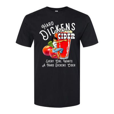 Hard Dickens Cider Every Girl Wants A Hard Dickens Cider Softstyle CVC T-Shirt