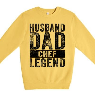 Husband Dad Chef Legend Cooking Fathers Day Distressed Gift Premium Crewneck Sweatshirt