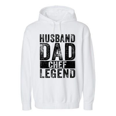 Husband Dad Chef Legend Cooking Fathers Day Distressed Gift Garment-Dyed Fleece Hoodie