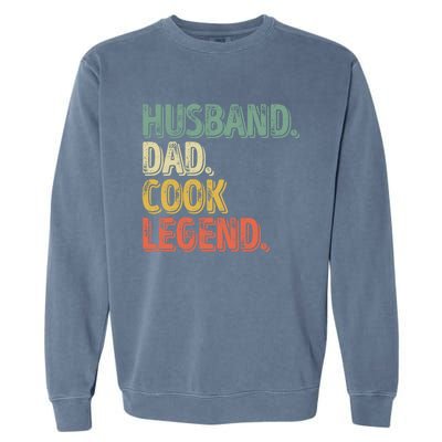 Husband Dad Cook Legend Cool Gift Funny Fathers Day Gift Garment-Dyed Sweatshirt