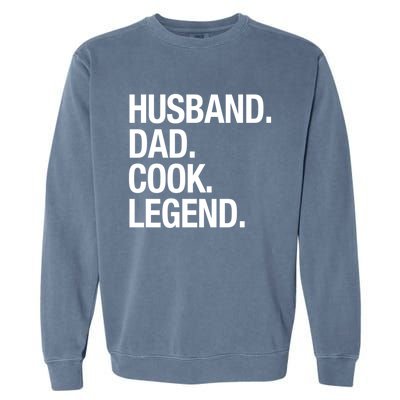 Husband Dad Cook Legend Cute Gift Garment-Dyed Sweatshirt