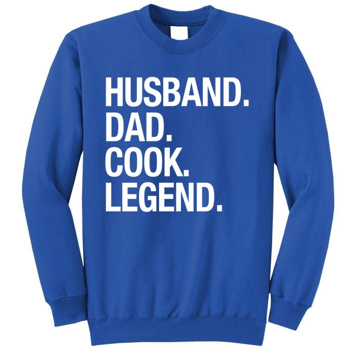 Husband Dad Cook Legend Cute Gift Tall Sweatshirt