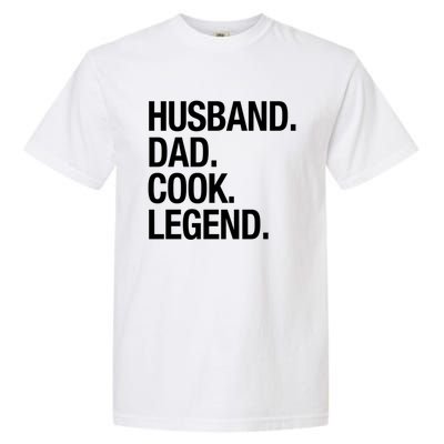 Husband Dad Cook Legend Cute Gift Garment-Dyed Heavyweight T-Shirt