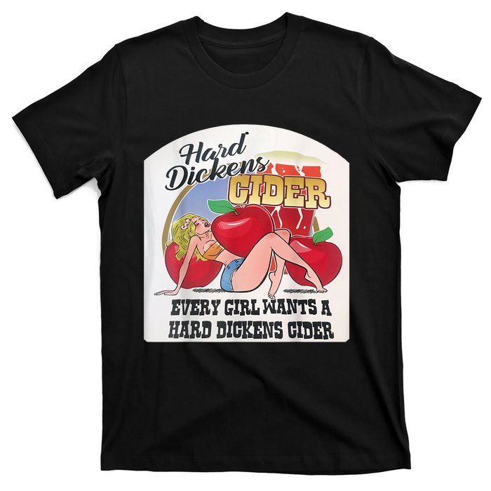 Hard Dickens Cider Shirt Funny Hard Dickens Cider T-Shirt