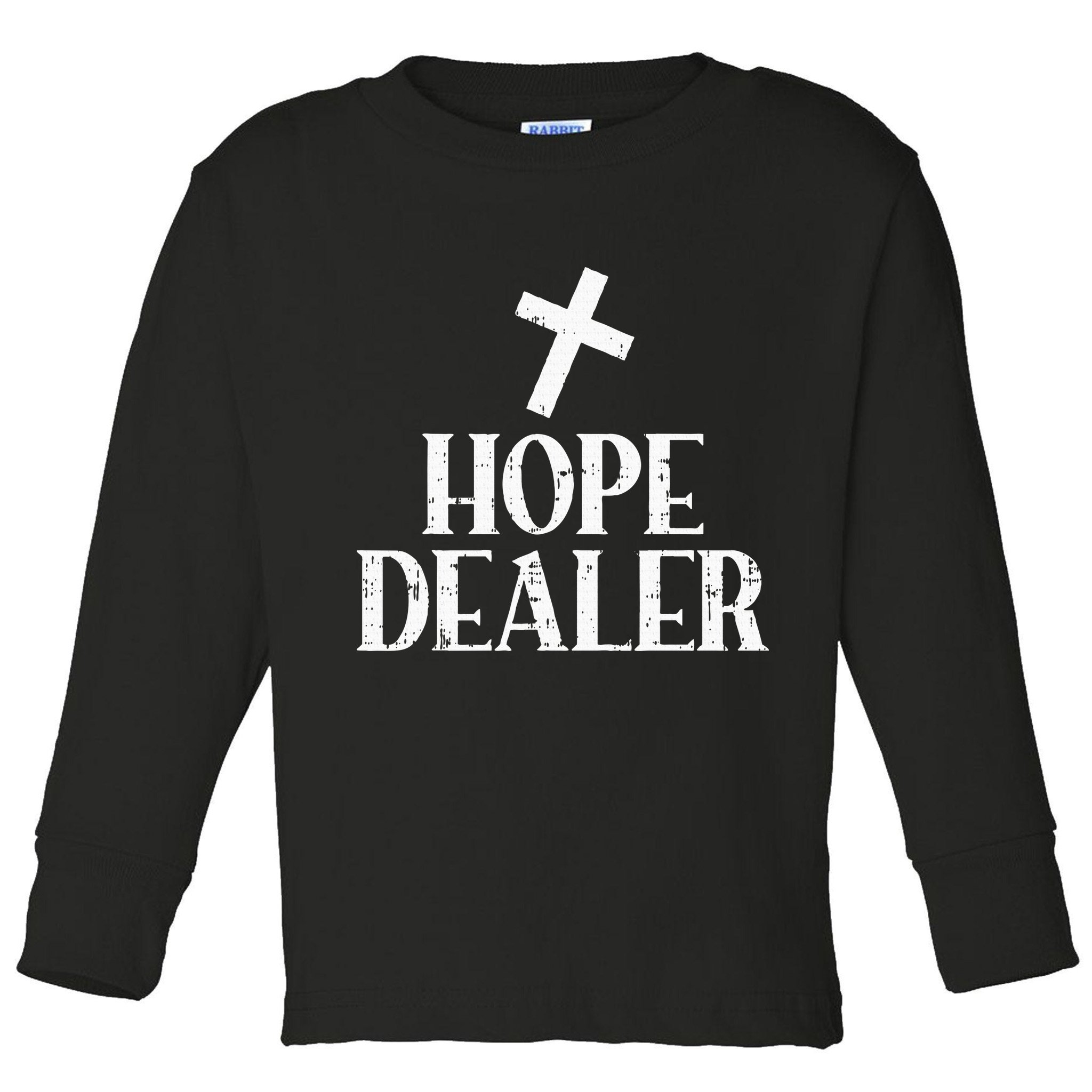 Hope Dealer Cross God Jesus Faith Religious Christian Gift Toddler Long Sleeve Shirt
