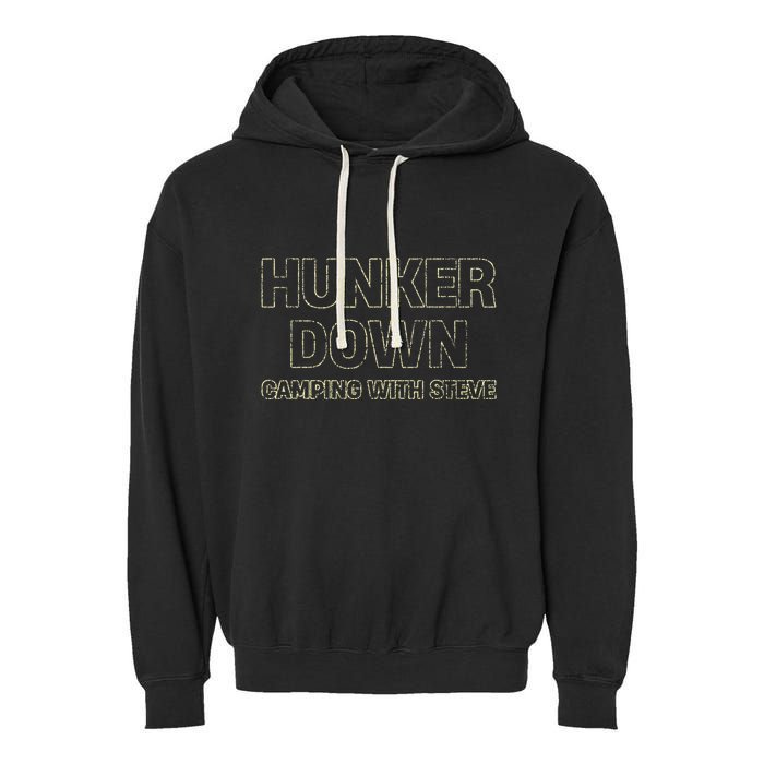 Hunker Down Camping With Steve Simple Graphic Garment-Dyed Fleece Hoodie