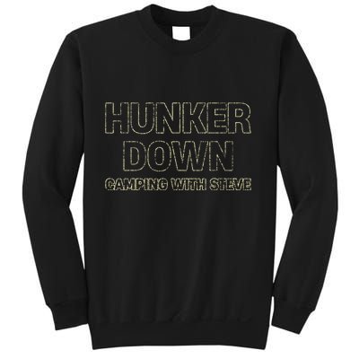 Hunker Down Camping With Steve Simple Graphic Sweatshirt