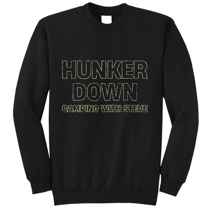 Hunker Down Camping With Steve Simple Graphic Sweatshirt