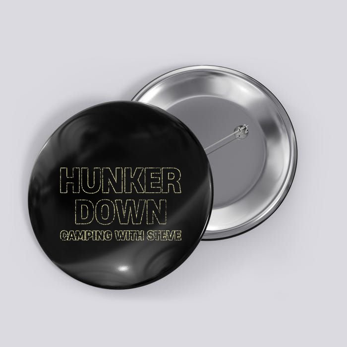 Hunker Down Camping With Steve Simple Graphic Button