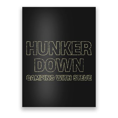 Hunker Down Camping With Steve Simple Graphic Poster