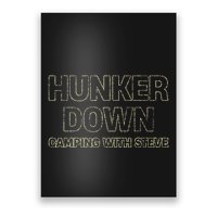 Hunker Down Camping With Steve Simple Graphic Poster