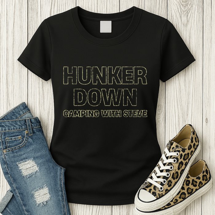 Hunker Down Camping With Steve Simple Graphic Womens T-Shirt