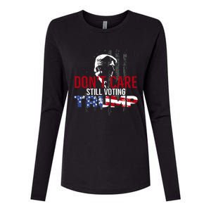 Hodgetwins DonT Care Still Voting Trump Womens Cotton Relaxed Long Sleeve T-Shirt