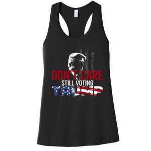 Hodgetwins DonT Care Still Voting Trump Women's Racerback Tank