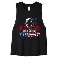 Hodgetwins DonT Care Still Voting Trump Women's Racerback Cropped Tank