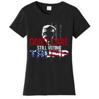 Hodgetwins DonT Care Still Voting Trump Women's T-Shirt