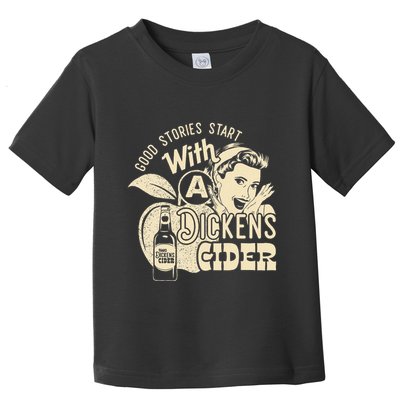 Hard Dickens Cider Girl Whiskey And Beer Apple Humor Toddler T-Shirt