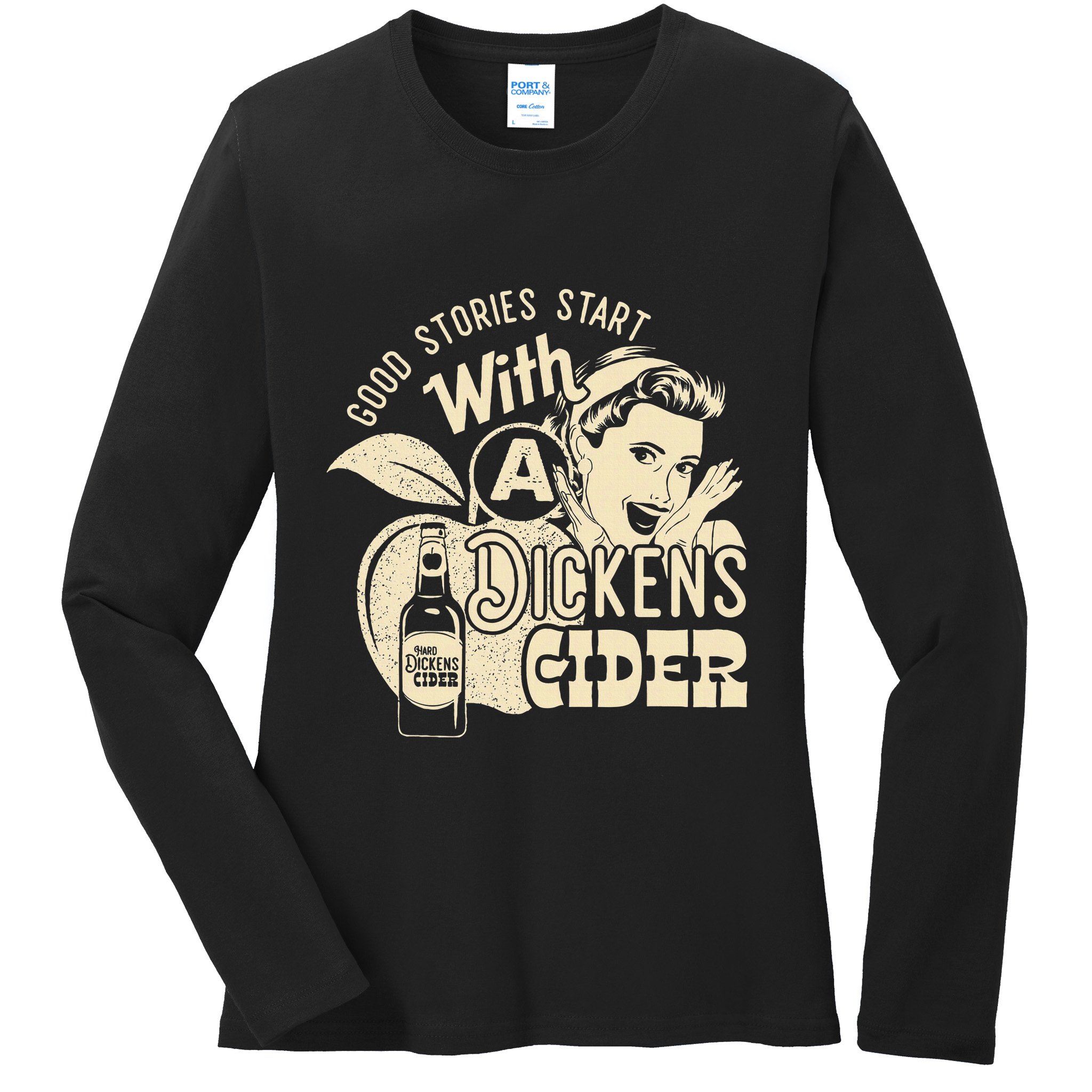Hard Dickens Cider Girl Whiskey And Beer Apple Humor Ladies Long Sleeve Shirt